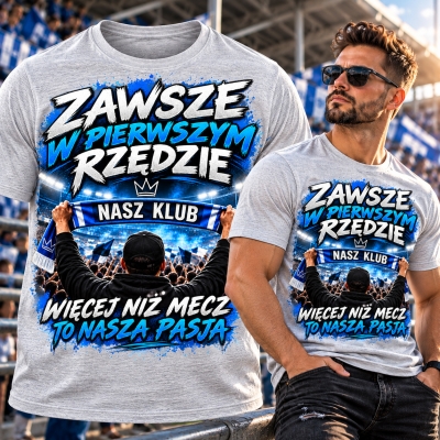 Koszulka Kibica Zawsze w pierwszym rzędzie